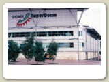 Superdome - Homebush Olympic Park
